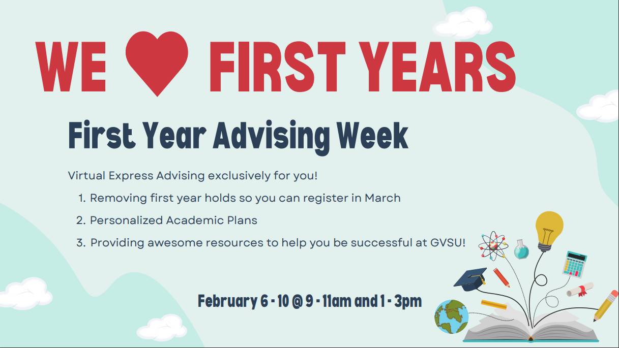 Virtual Express Advising for First Year Students: Feb 6-10 9-11AM & 1-3PM